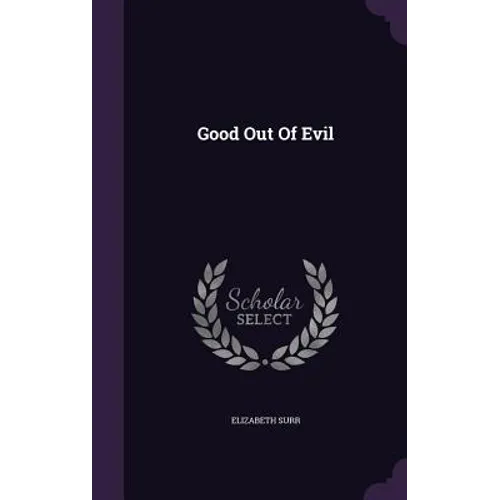 Good Out Of Evil - Hardcover