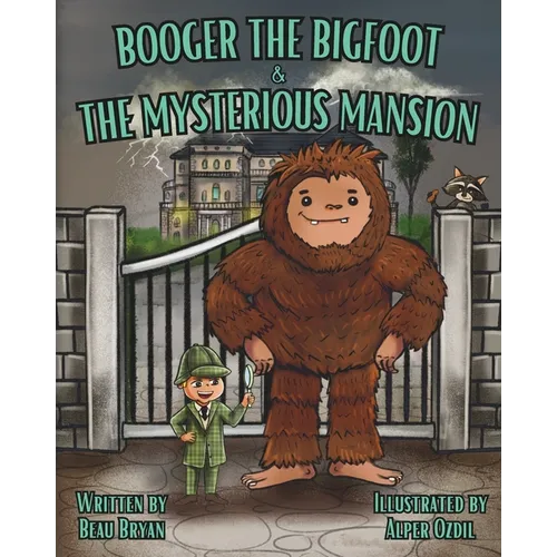 Booger the Bigfoot & The Mysterious Mansion - Paperback