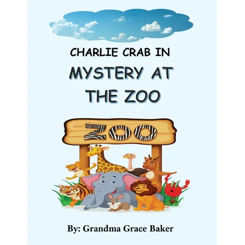 Charlie Crab In: Mystery at the Zoo - Paperback