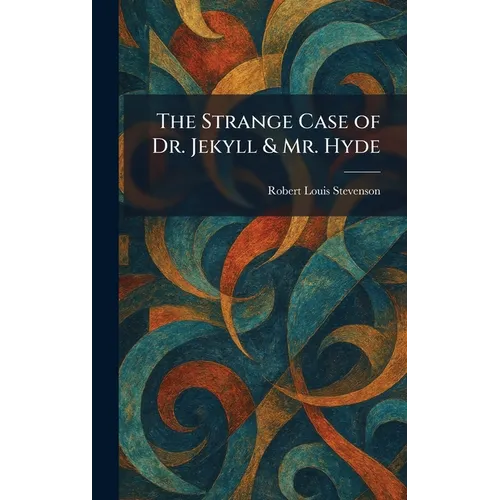 The Strange Case of Dr. Jekyll & Mr. Hyde - Hardcover