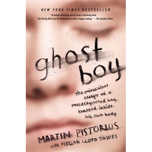 Ghost Boy: The Miraculous Escape of a Misdiagnosed Boy Trapped Inside His Own Body - Paperback