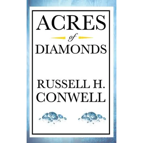 Acres of Diamonds: A Classic Lesson in Opportunity, Service, and Success - Hardcover