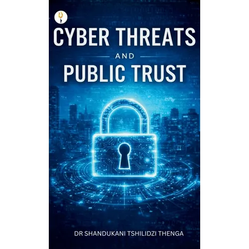 Cyber Threats and Public Trust - Hardcover