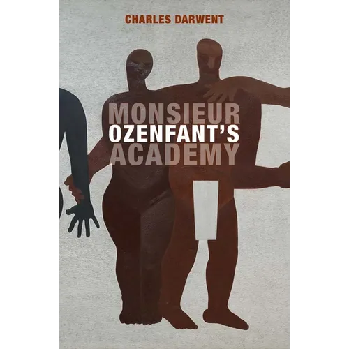 Monsieur Ozenfant's Academy - Hardcover