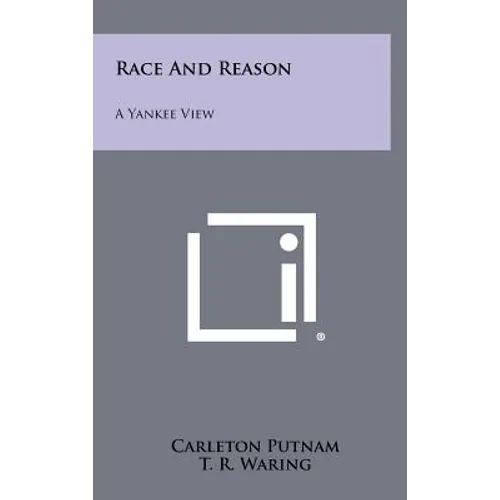 Race And Reason: A Yankee View - Hardcover