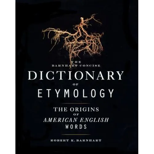 Barnhart Concise Dictionary of Etymology - Hardcover