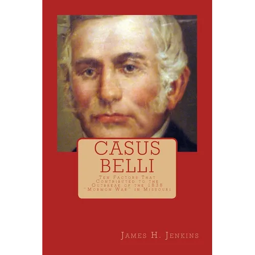 Casus Belli: Ten Factors That Contributed to the Outbreak of the 1838 