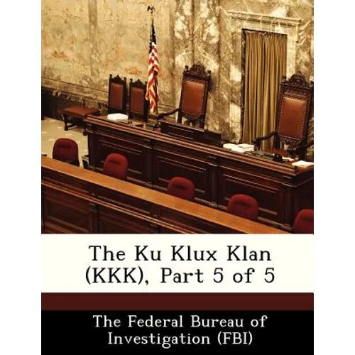 The Ku Klux Klan (KKK), Part 5 of 5 - Paperback