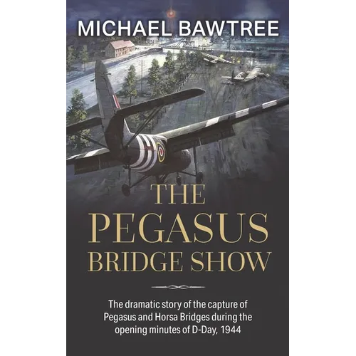 The Pegasus Bridge Show - Paperback