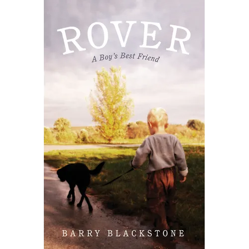 Rover: A Boy's Best Friend - Hardcover