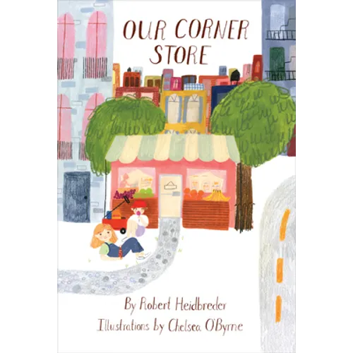 Our Corner Store - Hardcover