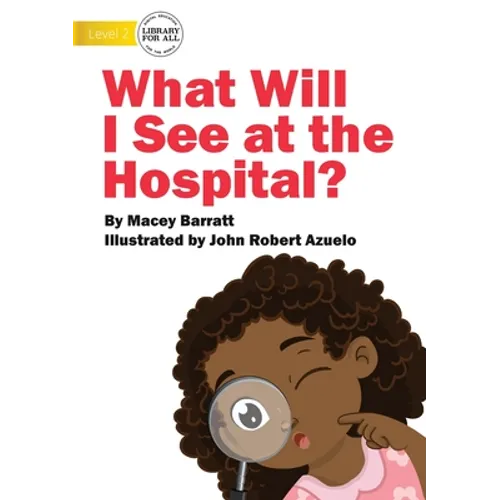 What Will I See at the Hospital? - Paperback