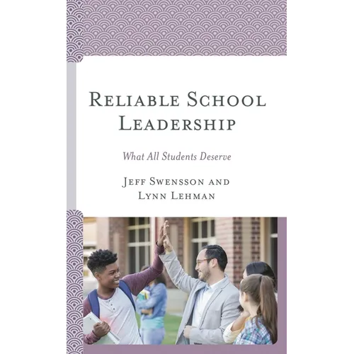 Reliable School Leadership: What All Students Deserve - Hardcover