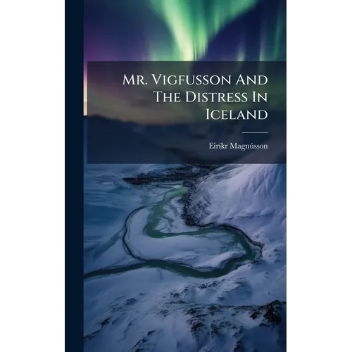 Mr. Vigfusson And The Distress In Iceland