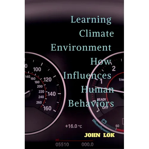 Learning Climate Environment How Influences Human Behaviors - Paperback