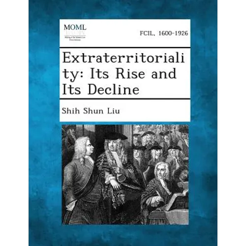 Extraterritoriality: Its Rise and Its Decline - Paperback