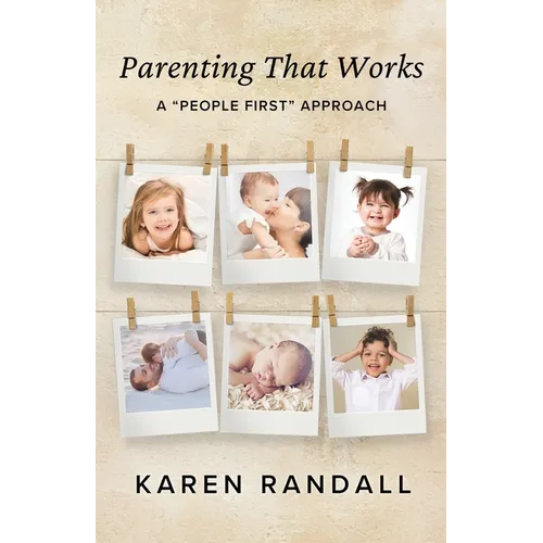 Parenting That Works: A 