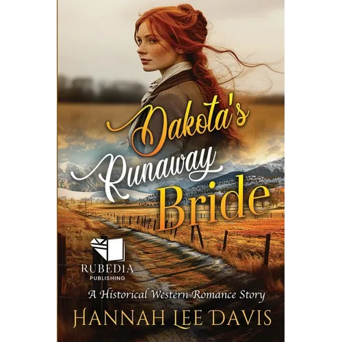 Dakota's Runaway Bride: A Western Historical Romance Book - Paperback
