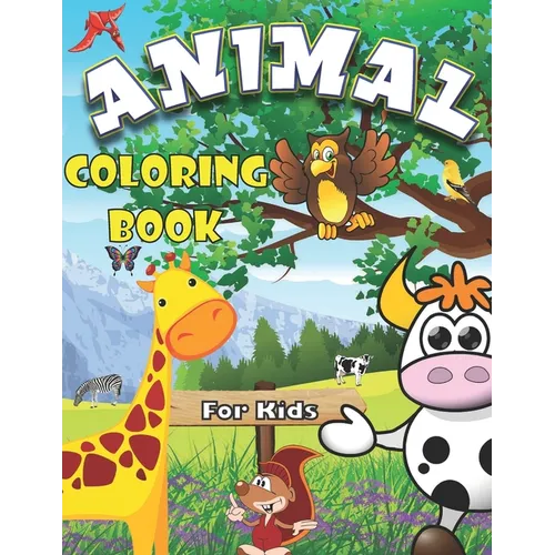 Animal Coloring Book for Kids: Color and Learn Animal's Name, The Best Gift for Children Who Extremely Love animals, - Paperback