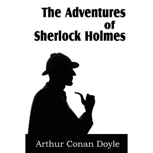 The Adventures of Sherlock Holmes - Paperback