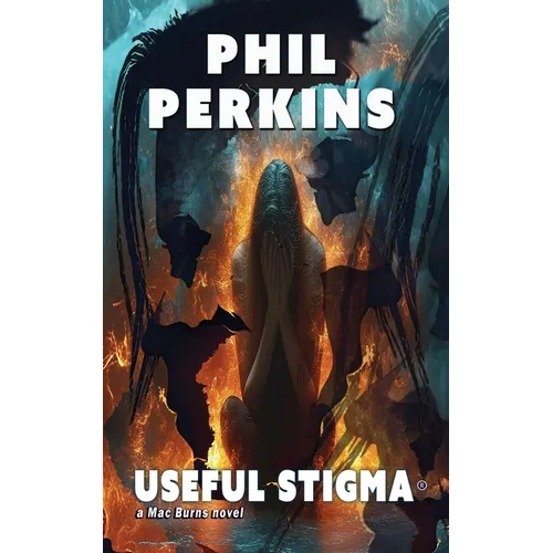 Useful Stigma: a Mac Burns novel - Paperback