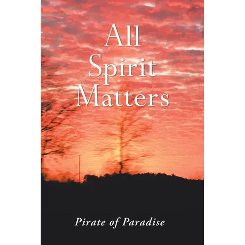 All Spirit Matters - Paperback