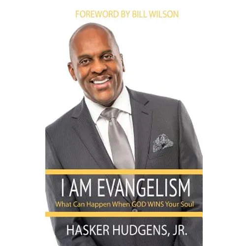 I Am Evangelism: What can Happen when God WINS Your Soul - Paperback