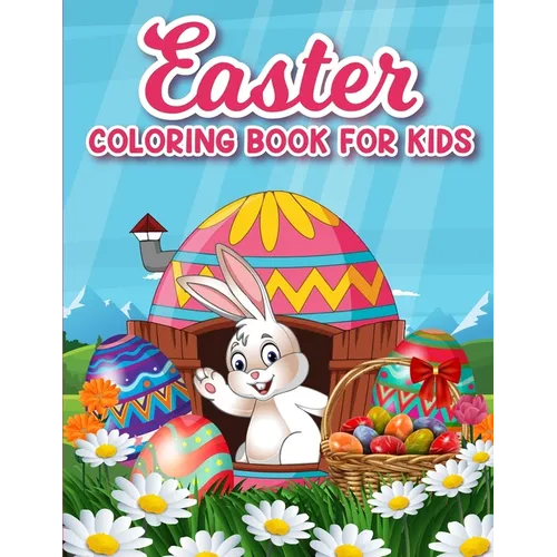 Easter coloring book for kids: 50 Easter Coloring filled image Book for Toddlers, Preschool Children, & Kindergarten, Bunny, rabbit, Easter eggs, flow - Paperback