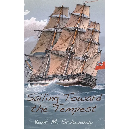 Sailing Toward the Tempest - Hardcover