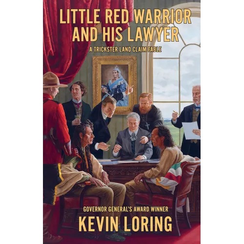 Little Red Warrior and His Lawyer: A Trickster Land Claim Fable - Paperback