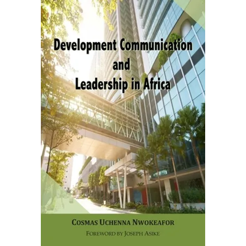 Development Communication and Leadership in Africa - Paperback