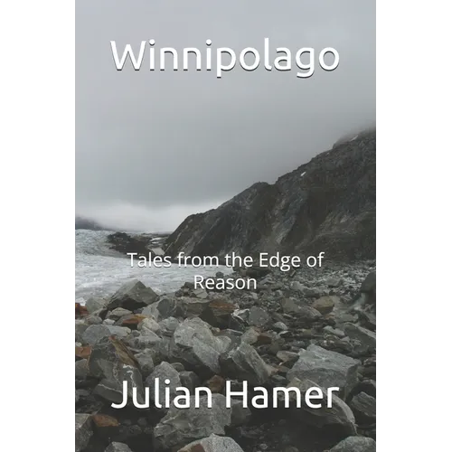 Winnipolago: Tales from the Edge of Reason - Paperback