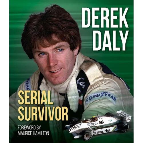 Derek Daly: Serial Survivor - Hardcover