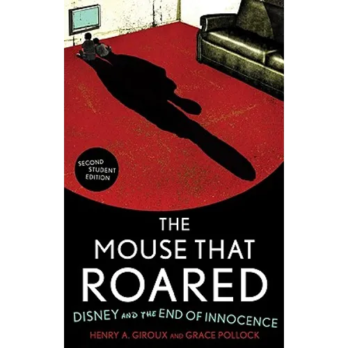 Mouse that Roared: Disney and the End of Innocence - Paperback