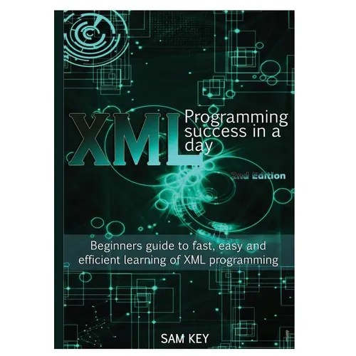 XML Programming Success In A Day - Hardcover