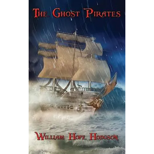 The Ghost Pirates: A Positronic Book - Hardcover