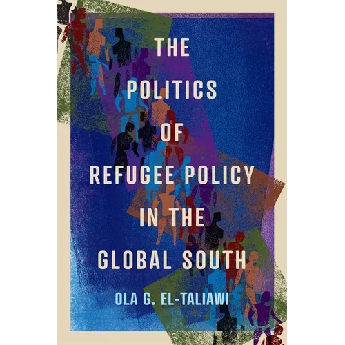 The Politics of Refugee Policy in the Global South - Paperback