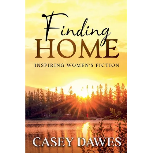 Finding Home: Inspiring Women's Fiction - Paperback