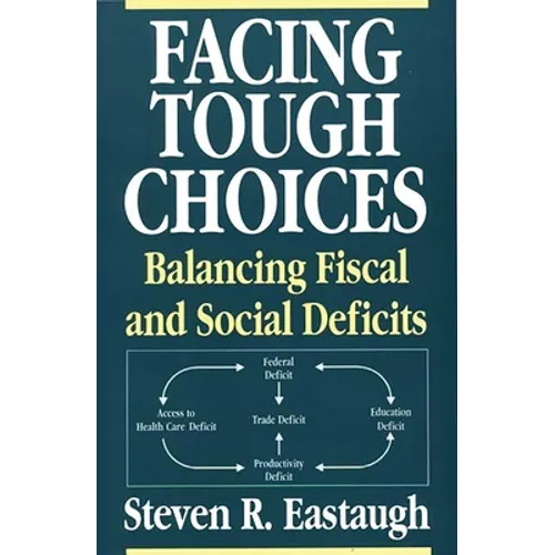 Facing Tough Choices: Balancing Fiscal and Social Deficits - Hardcover