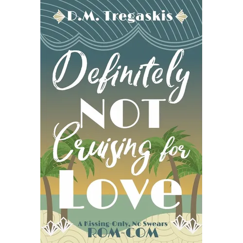 Definitely NOT Cruising for Love - Paperback