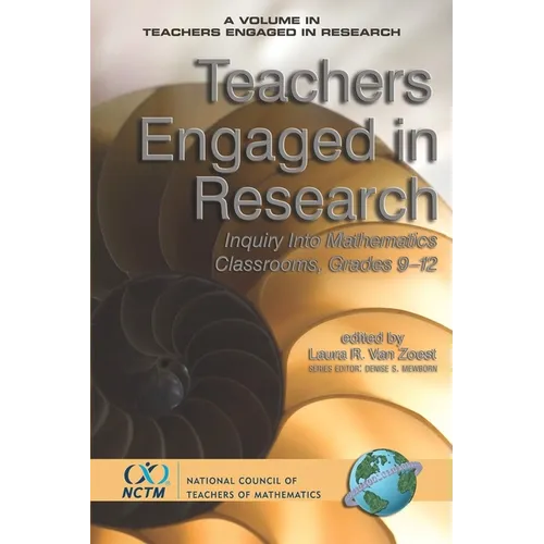 Teachers Engaged in Research: Inquiry in Mathematics Classrooms, Grades 9-12 - Hardcover