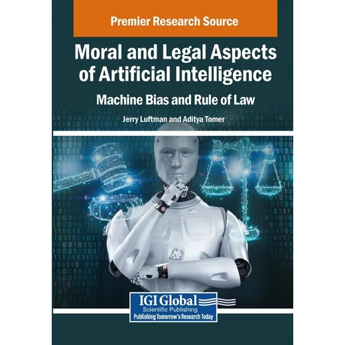 Moral and Legal Aspects of Artificial Intelligence: Machine Bias and Rule of Law - Paperback