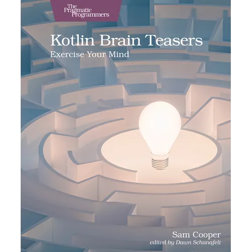 Kotlin Brain Teasers: Exercise Your Mind - Paperback