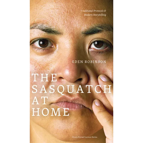 The Sasquatch at Home: Traditional Protocols & Modern Storytelling - Paperback