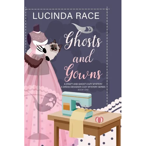 Ghosts & Gowns LP: A Craft and Ghost Cozy Mystery - Paperback