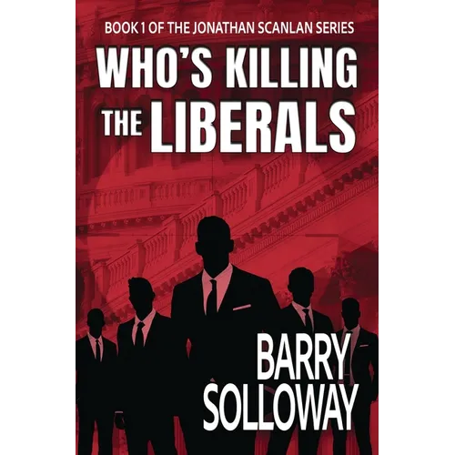Who's Killing the Liberals - Paperback