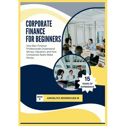 Corporate Finance For Beginners - Paperback