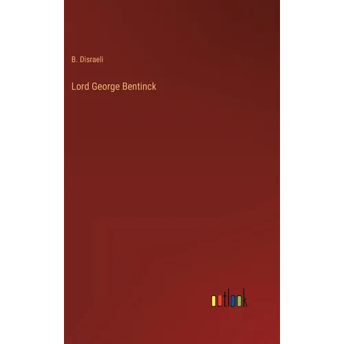 Lord George Bentinck - Hardcover