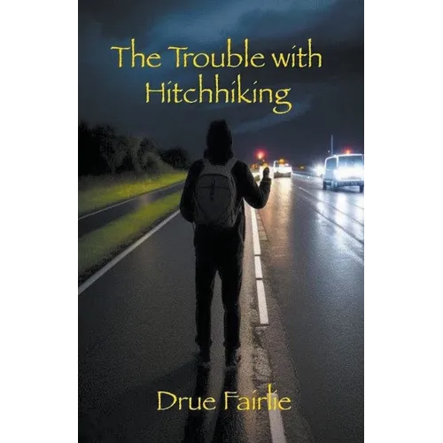 The Trouble with Hitchhiking - Paperback