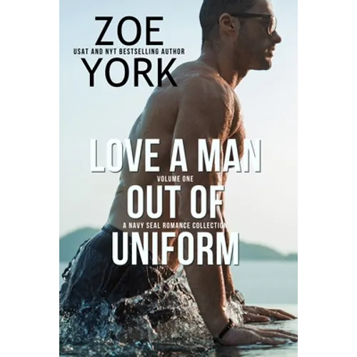 Love a Man Out of Uniform, Volume One: A Navy SEAL Romance Collection - Paperback